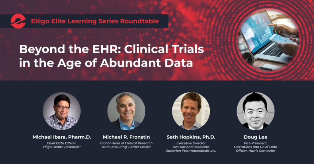 Beyond the EHR: Clinical Trials in the Age of Abundant Data